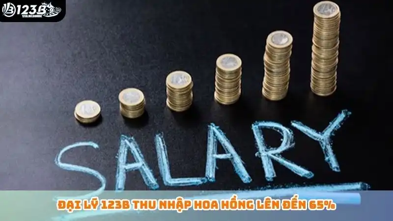 Đại lý 123B Đại lý 123B thu nhập hoa hồng lên đến 65%