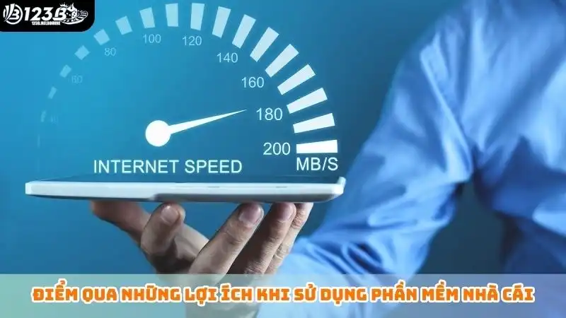 Điểm qua những lợi ích khi sử dụng phần mềm nhà cái