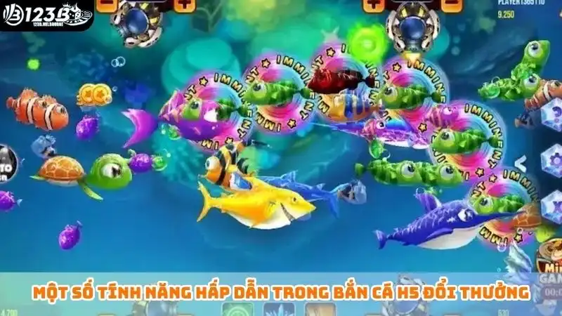 Bắn cá h5 đổi thưởng 123B - Ngắm bắn chuẩn nhận ngay tiền tỷ Một số tính năng hấp dẫn trong bắn cá h5 đổi thưởng