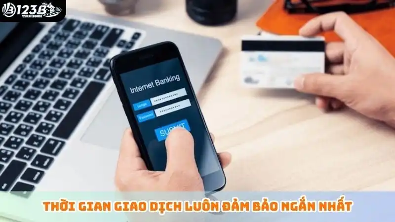 Chính sách bảo mật Thời gian giao dịch luôn đảm bảo ngắn nhất