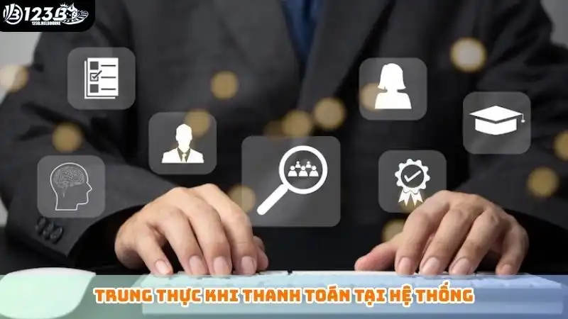Trung thực khi thanh toán tại hệ thống