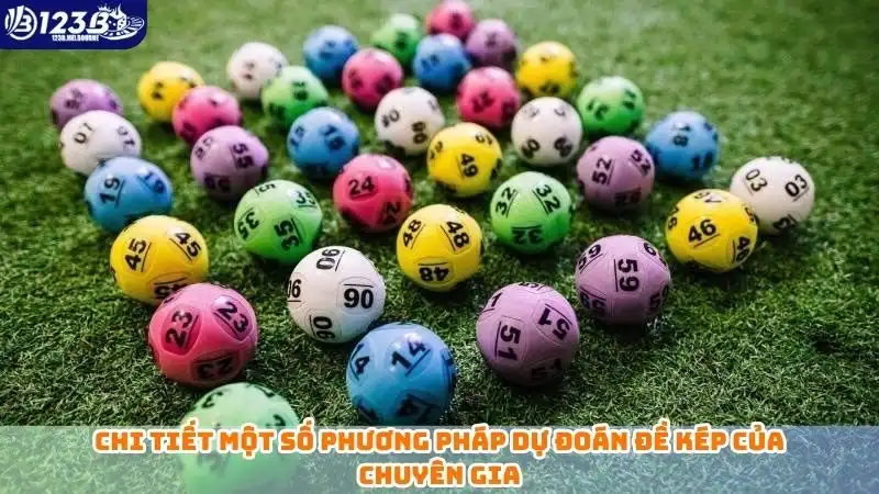 Chi tiết một số phương pháp dự đoán đề kép của chuyên gia