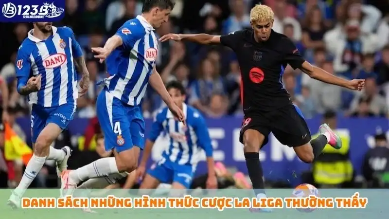 Danh sách những hình thức cược La Liga thường thấy